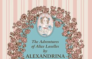 The Adventures of Alice Laselles by Alexandrina Victoria queen victoria book